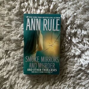 Smoke, Mirrors, and Murder Book by Ann Rule